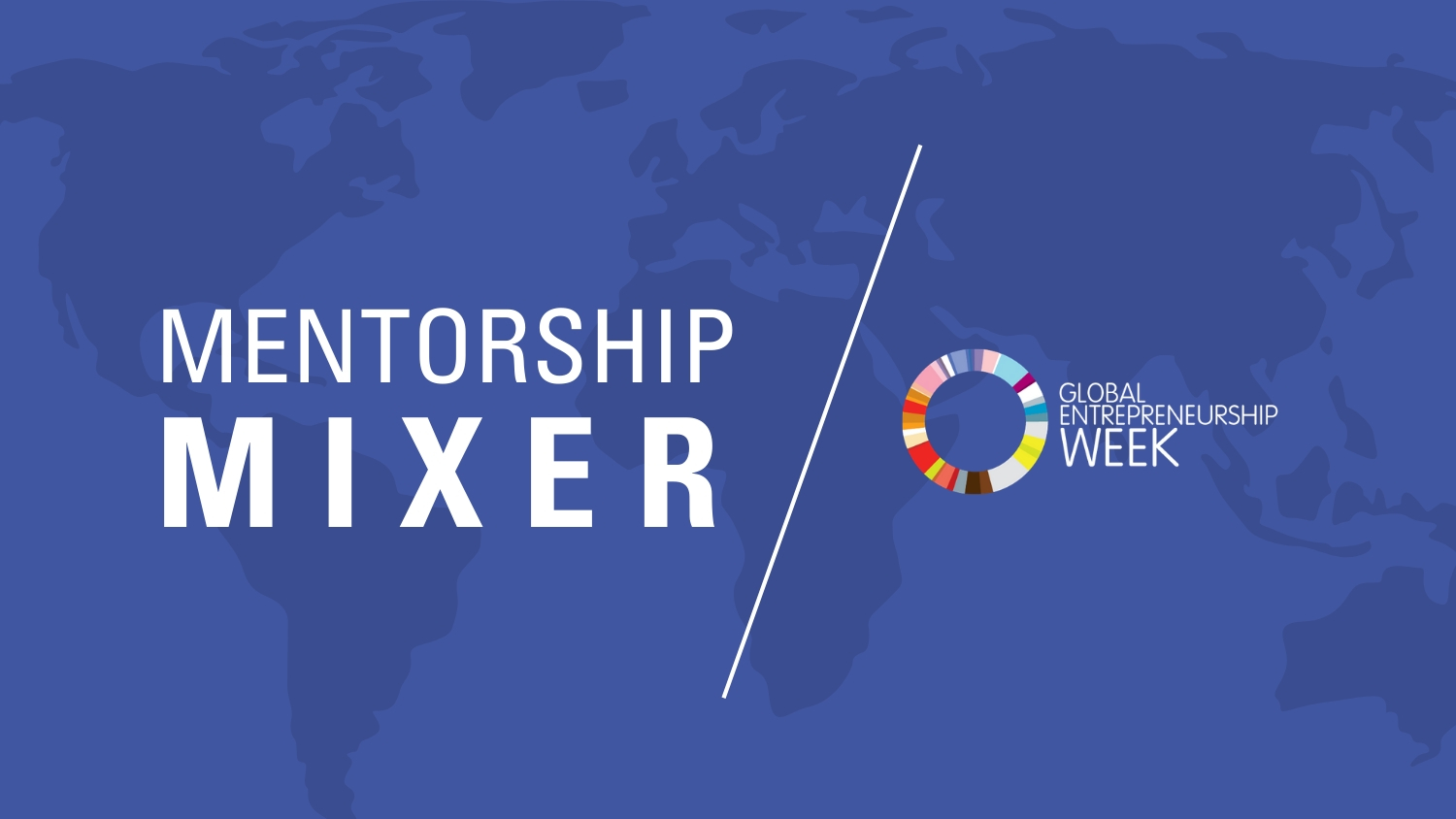 Mentorship Mixer - Global Entrepreneurship Week